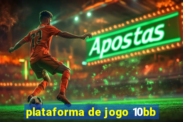 plataforma de jogo 10bb